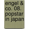 Engel & Co. 08. Popstar in Japan by Annie Dalton