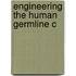 Engineering The Human Germline C