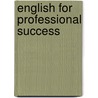 English For Professional Success by Tejada/Hernandez/Frias