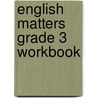 English Matters Grade 3 Workbook door Karen Morrison