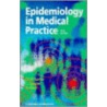 Epidemiology in Medical Practice door Geoffrey Rose