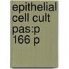 Epithelial Cell Cult Pas:p 166 P by Shaw