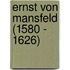Ernst von Mansfeld (1580 - 1626)