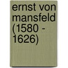 Ernst von Mansfeld (1580 - 1626) door Walter Krüssmann