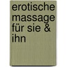 Erotische Massage für sie & ihn door Nicole Bailey