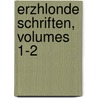 Erzhlonde Schriften, Volumes 1-2 door Karl Von Holtei
