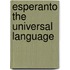 Esperanto the Universal Language