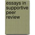 Essays In Supportive Peer Review