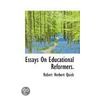Essays On Educational Reformers. door Robert Herbert Quick