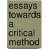 Essays Towards A Critical Method