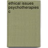 Ethical Issues Psychotherapies C door Martin Lakin