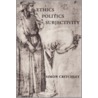 Ethics - Politics - Subjectivity door Simon Critchley