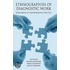 Ethnographies of Diagnostic Work