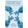 Ethnographies of Diagnostic Work door M. BÜscher