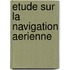 Etude Sur La Navigation Aerienne