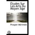 Etudes Sur Les Arts Du Moyen Age