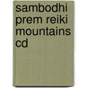 Sambodhi Prem Reiki Mountains CD