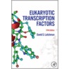 Eukaryotic Transcription Factors door David S. Latchman