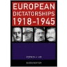 European Dictatorships 1918-1945 door Stephen J. Lee