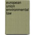 European Union Environmental Law