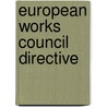 European Works Council Directive door Tea Colaianni