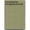 Europäisches Ertragssteuerrecht door Jan Sedemund