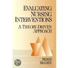 Evaluating Nursing Interventions door Souraya Sidani