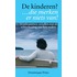 De kinderen?... die merken er niets van!