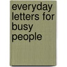 Everyday Letters For Busy People door Regina McAloney
