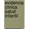 Evidencia Clinica Salud Infantil by Medical Journal British