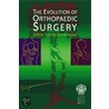 Evolution Of Orthopaedic Surgery door Leslie Klenerman