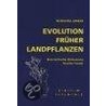 Evolution früherer Landpflanzen door Reinhard Junker