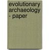 Evolutionary Archaeology - Paper by Unknown