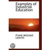Examples Of Industrial Education door Frank Mitchell Leavitt
