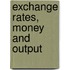 Exchange Rates, Money And Output