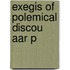Exegis Of Polemical Discou Aar P