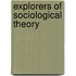 Explorers Of Sociological Theory