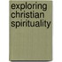 Exploring Christian Spirituality