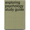 Exploring Psychology Study Guide by University David G. Myers
