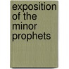 Exposition Of The Minor Prophets door George Hutcheson