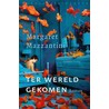 Ter wereld gekomen door Margaret Mazzantini