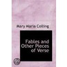 Fables And Other Pieces Of Verse door Mary Maria Colling