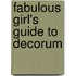 Fabulous Girl's Guide To Decorum