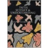 Faith, Science And Understanding by John Polkinghorne