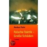 Falsche Taktik - Große Schäden by Markus Pulm