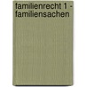 Familienrecht 1 - Familiensachen by Karl Firsching