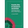 Family Life In Western Societies door J.E. Goldthorpe
