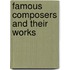 Famous Composers And Their Works