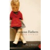 Famous Fathers and Other Stories by Pia Z. Ehrhardt