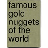 Famous Gold Nuggets Of The World door Thomas Jefferson Hurley